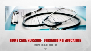 Home Care Nursing Onboarding Education