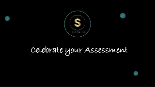 Celebrate Your Assessment!