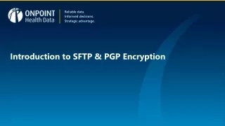 Introduction to SFTP & PGP Encryption