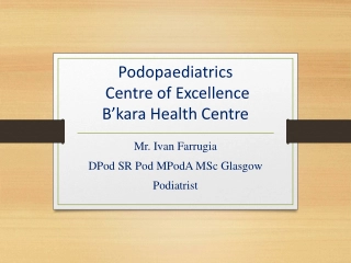 Podopaediatrics Centre of Excellence - B.Kara