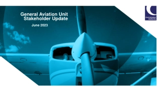 General Aviation Unit Stakeholder Update