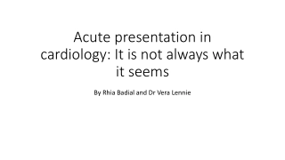 Acute presentation in cardiology: It is not always what it seems