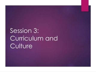 Session 3: Curriculum and Culture