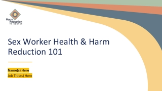Sex Worker Health & Harm Reduction 101