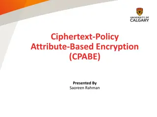 Ciphertext Policy Attribute Based Encryption (CPABE)