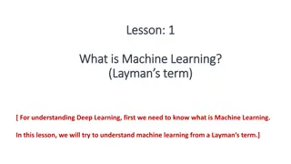 Machine Learning in Layman's Terms