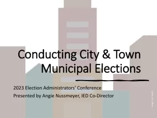 Conducting City & Town Municipal Elections