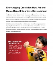 Encouraging Creativity How Art and Music Benefit Cognitive Development