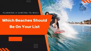 Planning A Surfing To Maui Which Beaches Should Be On Your List