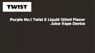 Purple No.1 Twist E-Liquid 120ml - Premium Flavor Juice