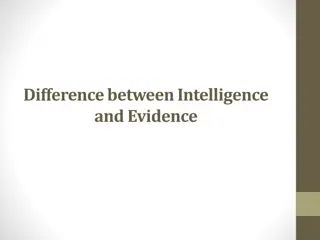 The Contrasts Between Intelligence and Evidence in Investigations