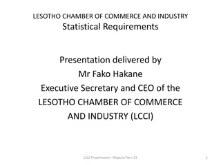 Statistical Requirements Presentation by LESOTHO CHAMBER OF COMMERCE AND INDUSTRY