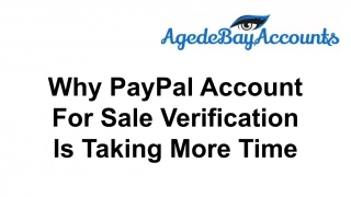 Why PayPal Account  For Sale Verification  Is Taking More Time