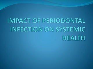 Uncovering the Impact of Periodontal Disease on Health