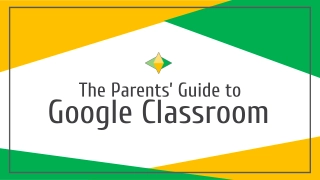 The Parent's Guide to Google Classroom