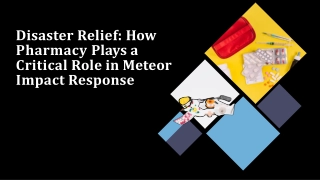 Pharmacy's Critical Role in Meteor Impact Response