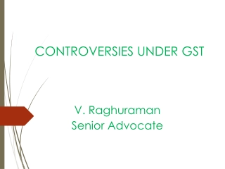 GST Controversies and Input Tax Credit Issues