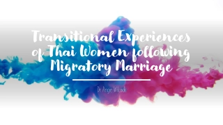 Journey of Thai Women in Migratory Marriages