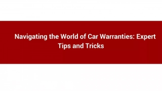 Navigating the World of Car Warranties_ Expert Tips and Tricks