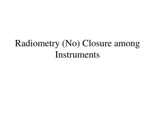 Comparison of Radiometry and Instrument Measurements on Cruise Data