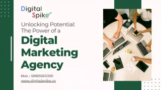 Unlocking Potential: The Power of a Digital Marketing Agency