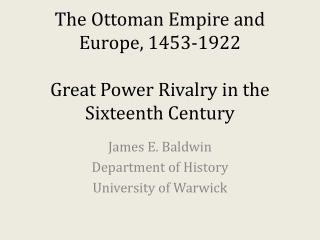 The Ottoman Empire and Europe, 1453-1922