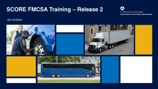 SCORE FMCSA Training – Release 2
