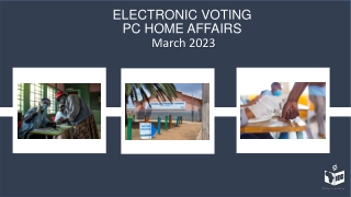 ELECTRONIC VOTING PC HOME AFFAIRS March 2023