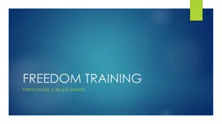 Freedom, Forgiveness, and Relationships
