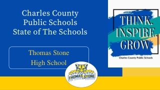 Charles County Public Schools State of The Schools. Thomas Stone   High School