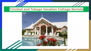 Trinidad and Tobago Vacation Cottage Rentals