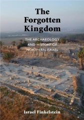 PDF/READ❤  The Forgotten Kingdom: The Archaeology and History of Northern Israel