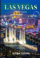 [PDF READ ONLINE] LAS VEGAS TRAVEL GUIDE 2023: DISCOVERING THE EXCITEMENT AND BE
