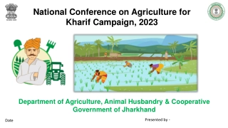 National Conference on Agriculture for Kharif Campaign, 2023.  Department of Agriculture, Animal Husbandry & Cooperative Government of Jharkhand