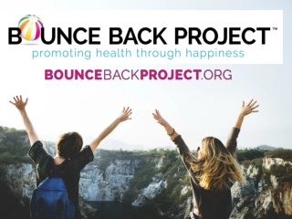 Bounce Back Project: Promoting Health Through Happiness