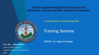 Duties and Responsibilities of Assistant Regional Grand Masters / Lodge In-Charges