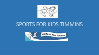 SPORTS FOR KIDS TIMMINS