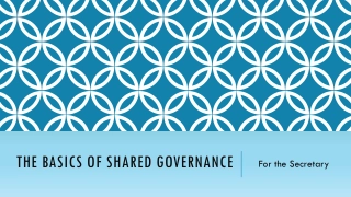 THE BASICS OF SHARED GOVERNANCE