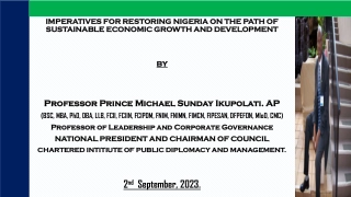 Imperatives for Restoring Nigeria on the Path of Sustainable Economic Growth and Development by Professor Prince Michael Sunday Ikupolati