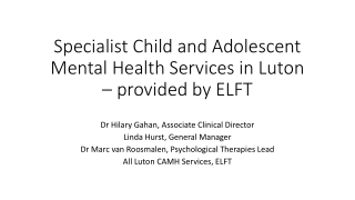 Specialist Child and Adolescent Mental Health Services in Luton by ELFT