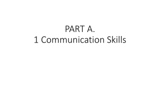 PART A.  1 Communication Skills