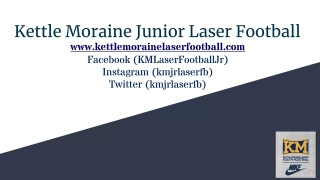 Kettle Moraine Junior Laser Football