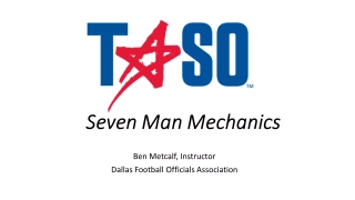Seven Man Mechanics