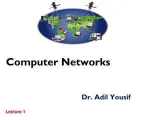 Computer Networks: Dr. Adil Yousif's Lecture Insights