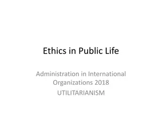 Utilitarianism: Ethics in Public Life Administration
