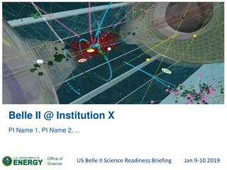 Belle II Institution X Science Readiness Briefing Overview