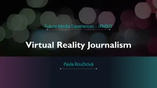 Exploring Virtual Reality in Journalism: An Immersive Experience