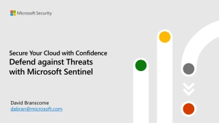 Secure Your Cloud with Confidence Defend against Threats with Microsoft Sentinel