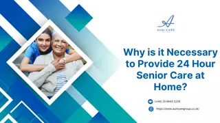 Why is it Necessary to Provide 24 Hour Senior Care at Home