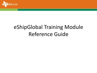 eShipGlobal Training Module Reference Guide